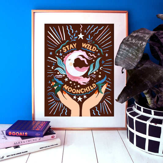 Stay Wild Moonchild Print